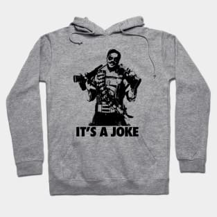 WATCHMEN - The Comedian - It's a joke 2.0 Hoodie